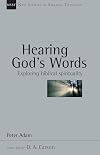 Hearing God's Words: Exploring Biblical Spirituality (New Studies in Biblical Theology)