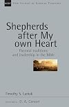 Shepherds After My Own Heart: Pastoral Traditions and Leadership in the Bible (New Studies in Biblical Theology)