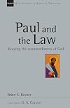 Paul and the Law: Keeping the Commandments of God (New Studies in Biblical Theology)