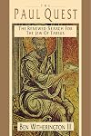 The Paul Quest: The Renewed Search for the Jew of Tarsus