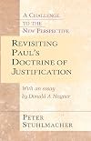 Revisiting Paul's Doctrine of Justification: A Challenge to the New Perspective