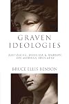 Graven Ideologies: Nietzsche, Derrida & Marion on Modern Idolatry