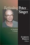 Rethinking Peter Singer: A Christian Critique