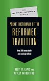 Pocket Dictionary of the Reformed Tradition (The IVP Pocket Reference Series)