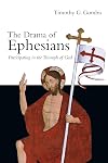 The Drama of Ephesians: Participating in the Triumph of God
