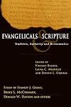 Evangelicals and Scripture: Tradition, Authority and Hermeneutics
