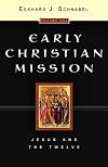 Early Christian Mission Jesus and the Twelve