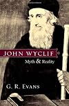 John Wyclif: Myth & Reality