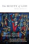 The Beauty of God: Theology and the Arts
