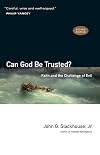 Can God Be Trusted?: Faith and the Challenge of Evil