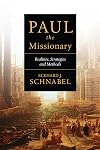 Paul the Missionary: Realities, Strategies and Methods