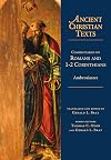 Commentaries on Romans and 1-2 Corinthians (Ancient Christian Texts)