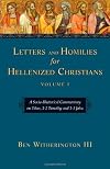 Letters and Homilies for Hellenized Christians, Volume 1: A Socio-Rhetorical Commentary on Titus, 1-2 Timothy and 1-3 John (Letters and Homilies for Hellenized Christians Set)