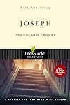 Joseph: How God Builds Character (Lifeguide Bible Studies)