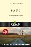 Paul: His Life and Teaching (Lifeguide Bible Studies)