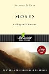 Moses: Calling and Character (Lifeguide Bible Studies)