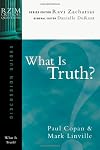 What Is Truth? (RZIM Critical Questions Discussion Guides)