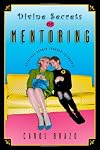 Divine Secrets of Mentoring: Spiritual Growth Through Friendship