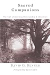 Sacred Companions: The Gift of Spiritual Friendship & Direction