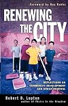 Renewing the City: Reflections on Community Development and Urban Renewal