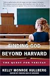 Finding God Beyond Harvard: The Quest for Veritas