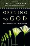 Opening to God: Lectio Divina and Life as Prayer