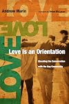Love Is an Orientation: Elevating the Conversation with the Gay Community
