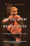 The Girl in the Orange Dress: Searching for a Father Who Does Not Fail
