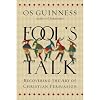 Fool's Talk: Recovering the Art of Christian Persuasion