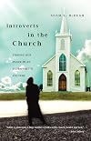 Introverts in the Church: Finding Our Place in an Extroverted Culture