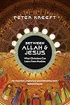 Between Allah & Jesus: What Christians Can Learn from Muslims
