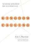 Kingdom Calling: Vocational Stewardship for the Common Good