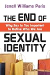 The End of Sexual Identity: Why Sex Is Too Important to Define Who We Are