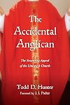 The Accidental Anglican: The Surprising Appeal of the Liturgical Church