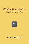 Closing the Window: Steps to Living Porn Free
