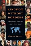Kingdom Without Borders: The Untold Story of Global Christianity