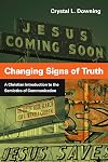 Changing Signs of Truth: A Christian Introduction to the Semiotics of Communication