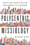 Polycentric Missiology: 21st-Century Mission from Everyone to Everywhere