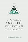 An Invitation to Analytic Christian Theology