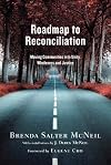Roadmap to Reconciliation: Moving Communities into Unity, Wholeness and Justice