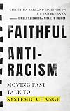 Faithful Antiracism: Moving Past Talk to Systemic Change