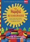 The Hopeful Neighborhood: What Happens When Christians Pursue the Common Good (Lutheran Hour Ministries Resources)