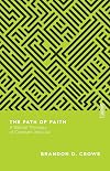 The Path of Faith: A Biblical Theology of Covenant and Law (Essential Studies in Biblical Theology)