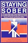 Staying Sober: A Guide for Relapse Prevention