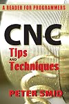 CNC Tips and Techniques: A Reader for Programmers (Volume 1)
