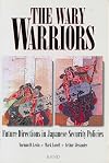 The Wary Warriors: Future Directions in Japanese Security Policies