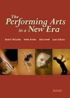 The Performing Arts in a New Era