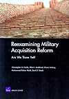 Reexamining Military Acquisition Reform : Are We There Yet?