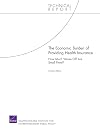 The Economic Burden of Providing Health Insurance: How Much Worse Off Are Small Firms? (Technical Report (RAND))