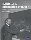 RAND and the Information Evolution : A History in Essays and Vignettes